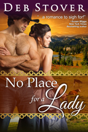  No Place for A Lady -- By Deb Stover